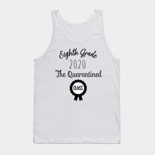 Eighth Grade 2020 The Quarantined Design Gift | 8th Grade 2020 Gift | Eight Grade 2020 | Middle School Graduation Tank Top